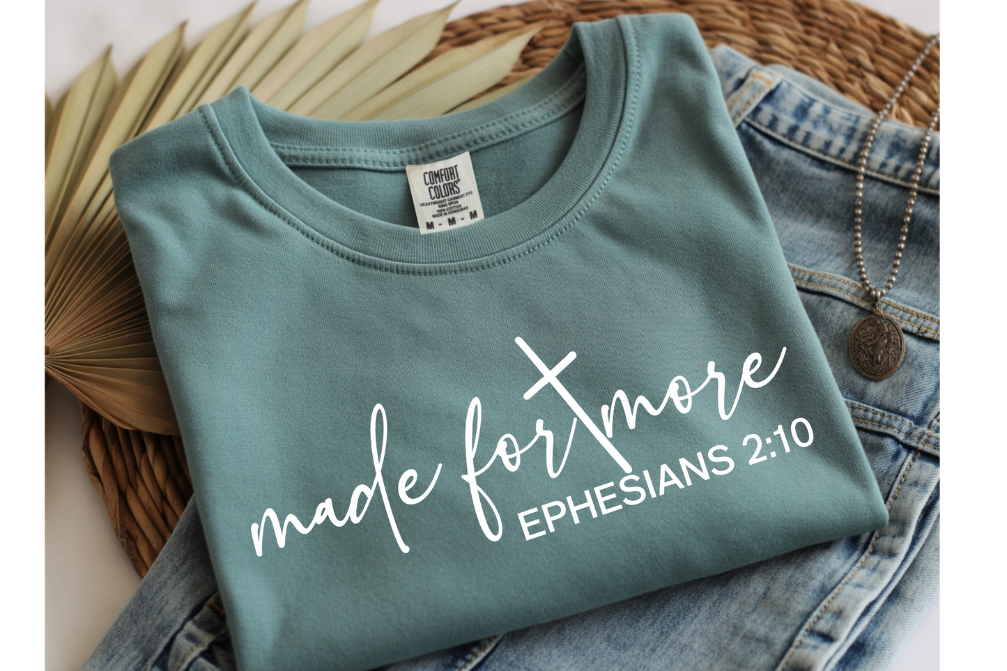 Ephesians 2:10 - Made for More T-Shirt